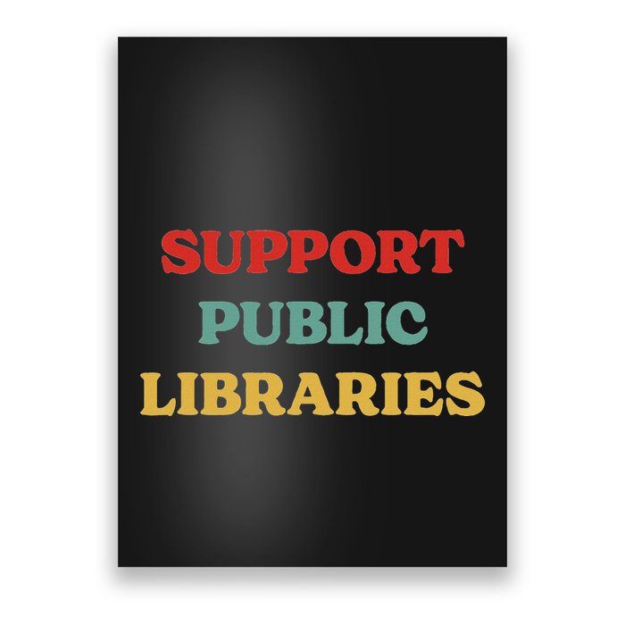 Support Public Libraries Support Librarians And Read Books Poster