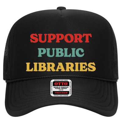 Support Public Libraries Support Librarians And Read Books Trucker Hat