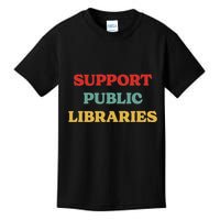 Support Public Libraries Support Librarians And Read Books Kids T-Shirt