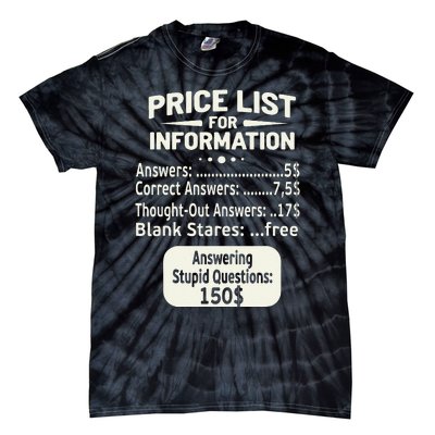 Sarcastic Price List For Information Funny Work Saying Tie-Dye T-Shirt