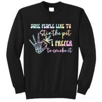 Some People Like To Stir The Pot I Prefer To Smoke I Tie Dye Pullover Hoodie Sweatshirt