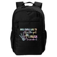 Some People Like To Stir The Pot I Prefer To Smoke I Tie Dye Pullover Hoodie Backpack