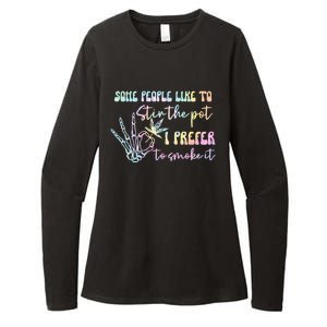 Some People Like To Stir The Pot I Prefer To Smoke I Tie Dye Pullover Hoodie Womens CVC Long Sleeve Shirt