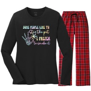 Some People Like To Stir The Pot I Prefer To Smoke I Tie Dye Pullover Hoodie Women's Long Sleeve Flannel Pajama Set 