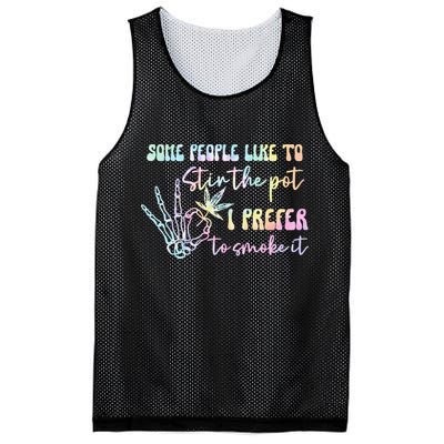 Some People Like To Stir The Pot I Prefer To Smoke I Tie Dye Pullover Hoodie Mesh Reversible Basketball Jersey Tank