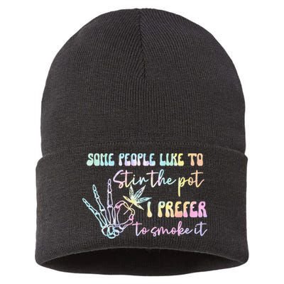 Some People Like To Stir The Pot I Prefer To Smoke I Tie Dye Pullover Hoodie Sustainable Knit Beanie