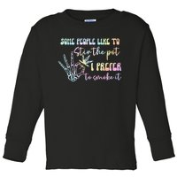 Some People Like To Stir The Pot I Prefer To Smoke I Tie Dye Pullover Hoodie Toddler Long Sleeve Shirt