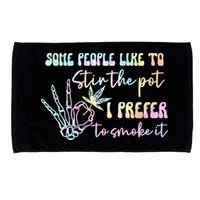 Some People Like To Stir The Pot I Prefer To Smoke I Tie Dye Pullover Hoodie Microfiber Hand Towel