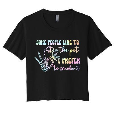 Some People Like To Stir The Pot I Prefer To Smoke I Tie Dye Pullover Hoodie Crop Top