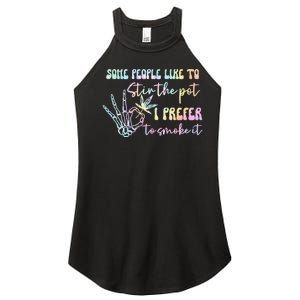 Some People Like To Stir The Pot I Prefer To Smoke I Tie Dye Pullover Hoodie Women's Perfect Tri Rocker Tank