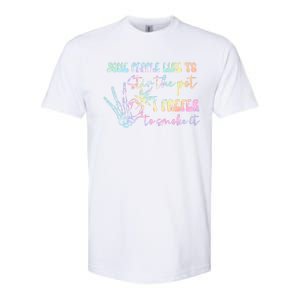 Some People Like To Stir The Pot I Prefer To Smoke I Tie Dye Softstyle CVC T-Shirt