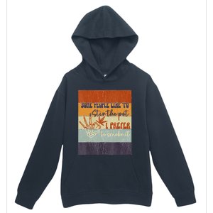 Some People Like To Stir The Pot I Prefer To Smoke It Urban Pullover Hoodie