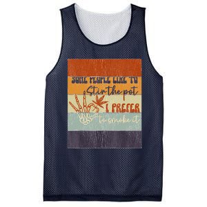 Some People Like To Stir The Pot I Prefer To Smoke It Mesh Reversible Basketball Jersey Tank