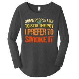 Some People Like To Stir The Pot I Prefer To Smoke It Funny Women's Perfect Tri Tunic Long Sleeve Shirt