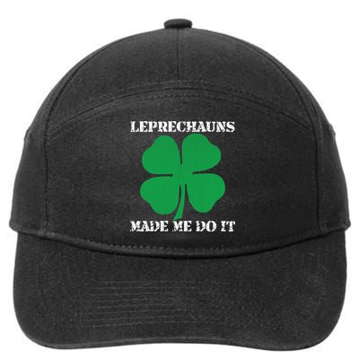 St Patrick Leprechauns Made Me Do It Outfit Gift 7-Panel Snapback Hat