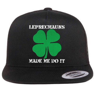 St Patrick Leprechauns Made Me Do It Outfit Gift Flatbill Hat