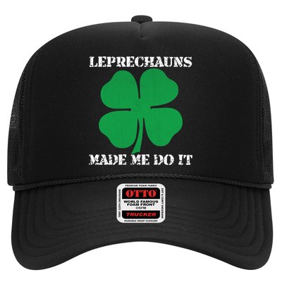St Patrick Leprechauns Made Me Do It Outfit Gift Trucker Hat