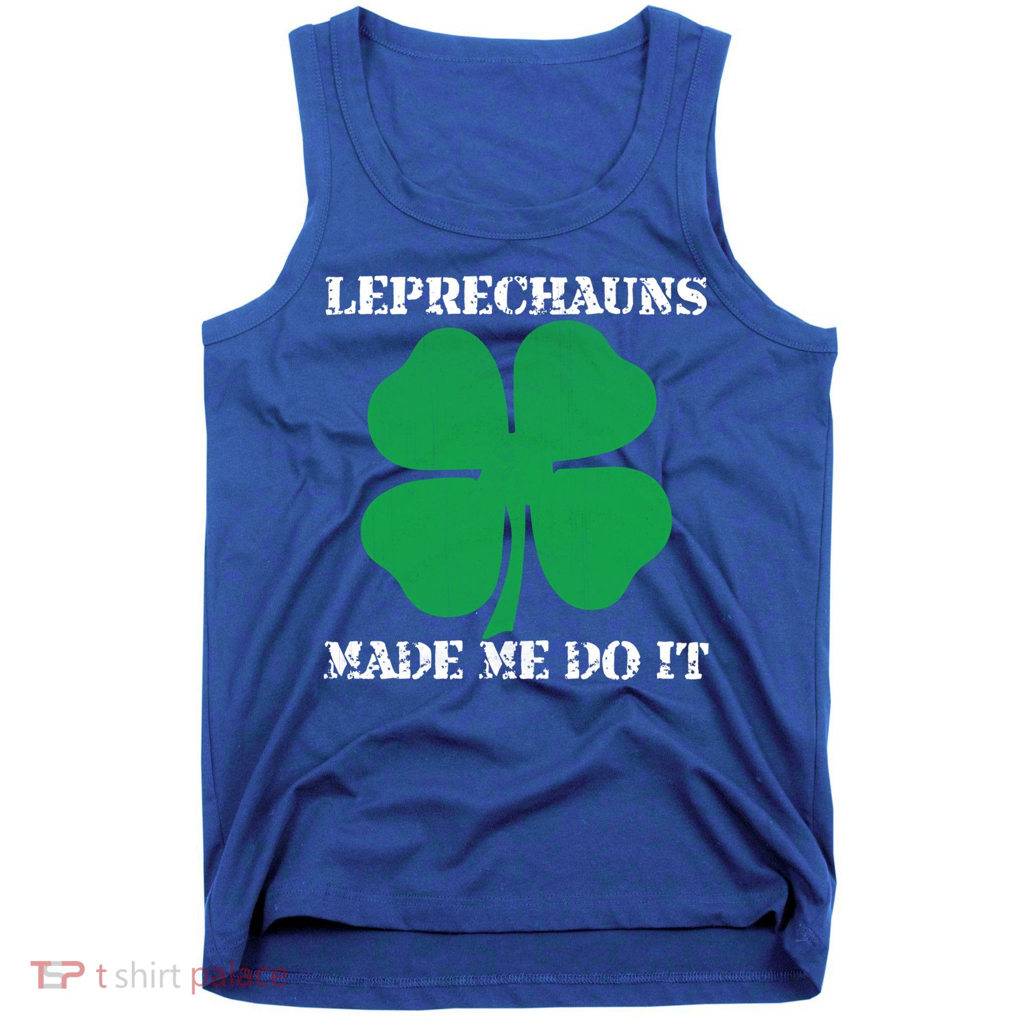 St Patrick Leprechauns Made Me Do It Outfit Gift Tank Top