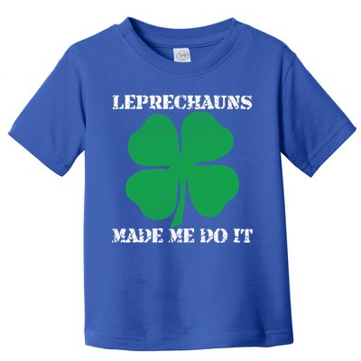 St Patrick Leprechauns Made Me Do It Outfit Gift Toddler T-Shirt