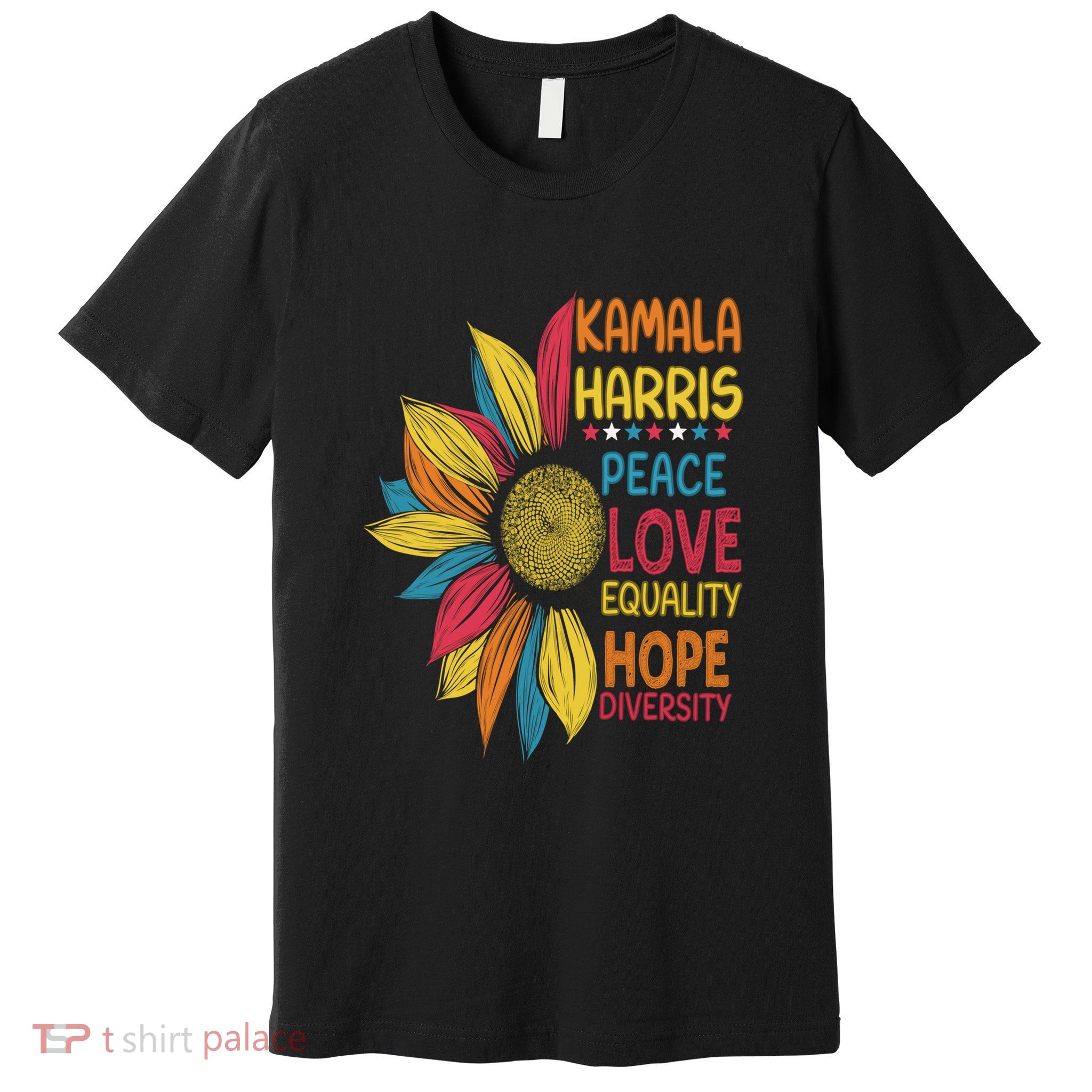 Sunflower Peace Love Equality Hope Diversity Kamala Harris Gift Premium T-Shirt