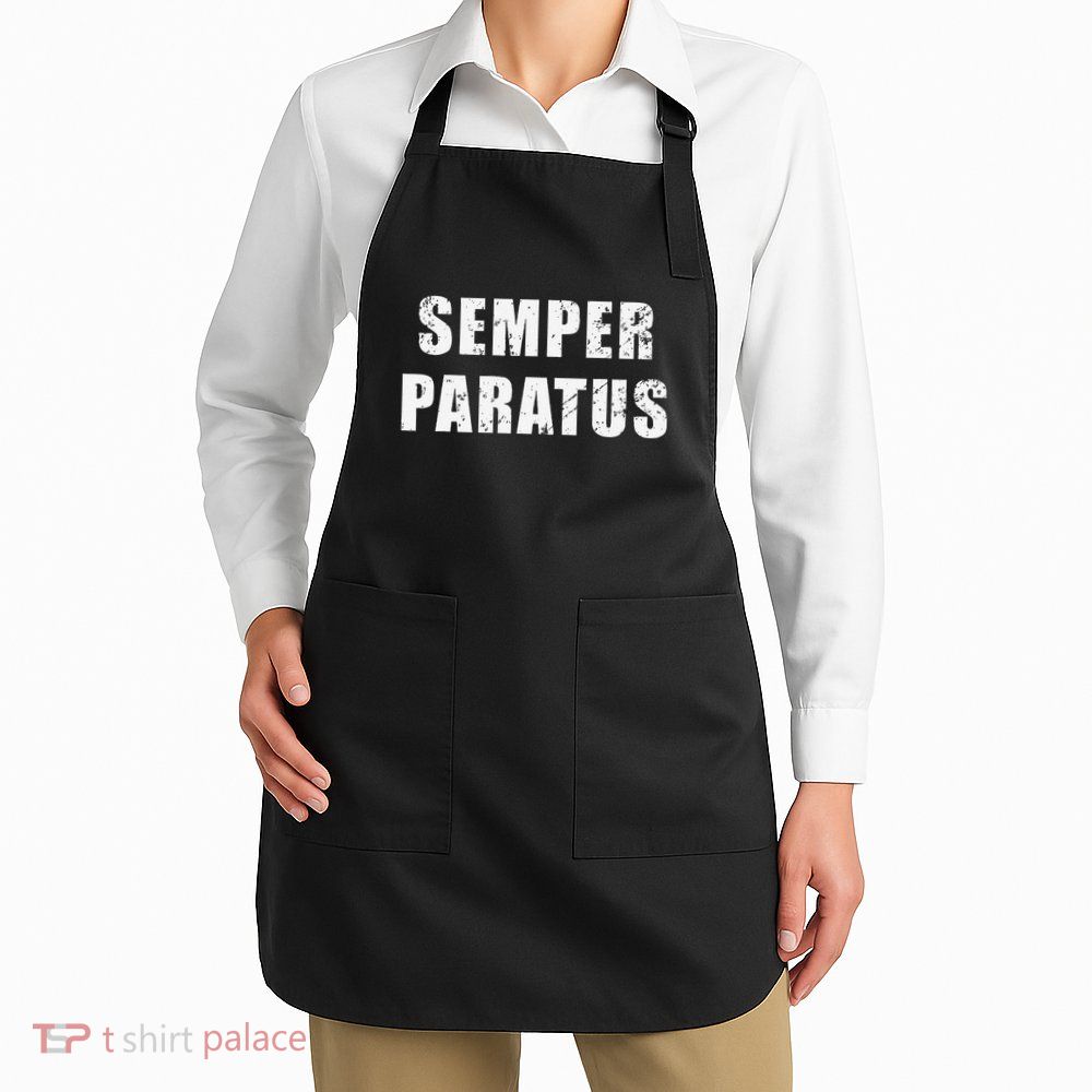 Semper Paratus Latin Phrase Meaning Always Ready Apron