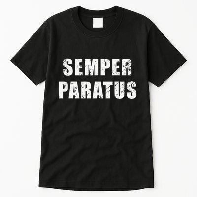Semper Paratus Latin Phrase Meaning Always Ready Tall T-Shirt