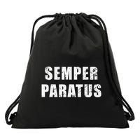 Semper Paratus Latin Phrase Meaning Always Ready Drawstring Bag