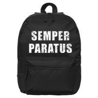 Semper Paratus Latin Phrase Meaning Always Ready 16 in Basic Backpack