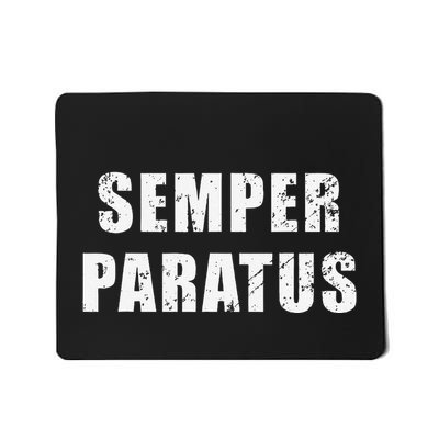 Semper Paratus Latin Phrase Meaning Always Ready Mousepad