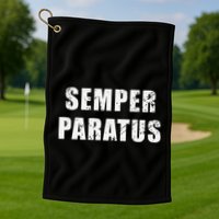 Semper Paratus Latin Phrase Meaning Always Ready Golf Towel