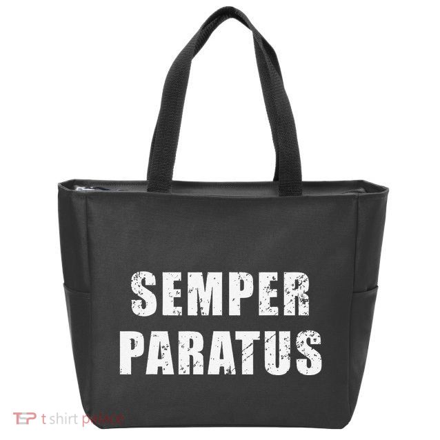 Semper Paratus Latin Phrase Meaning Always Ready Zip Tote Bag