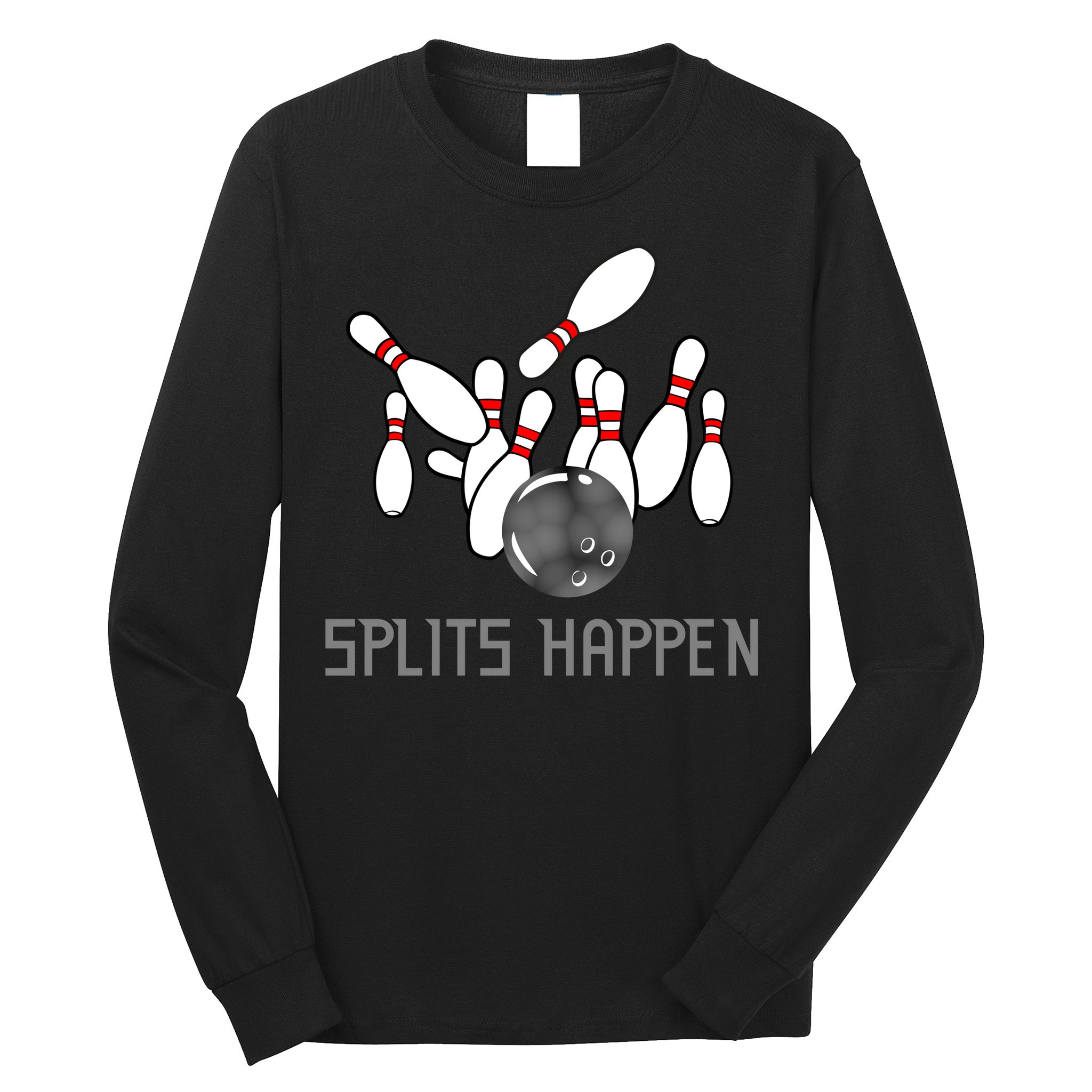 Splits Happen Bowling Long Sleeve Shirt