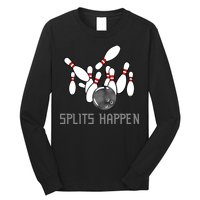 Splits Happen Bowling Long Sleeve Shirt