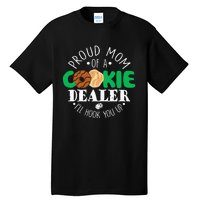 Scout Proud Mom Of A Cookie Dealer  Troop Leader Tall T-Shirt