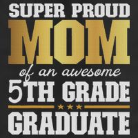 Super Proud Mom Of An Awesome 5th Grade Graduate 2024 2025 7 Panel Mesh Trucker Snapback Hat