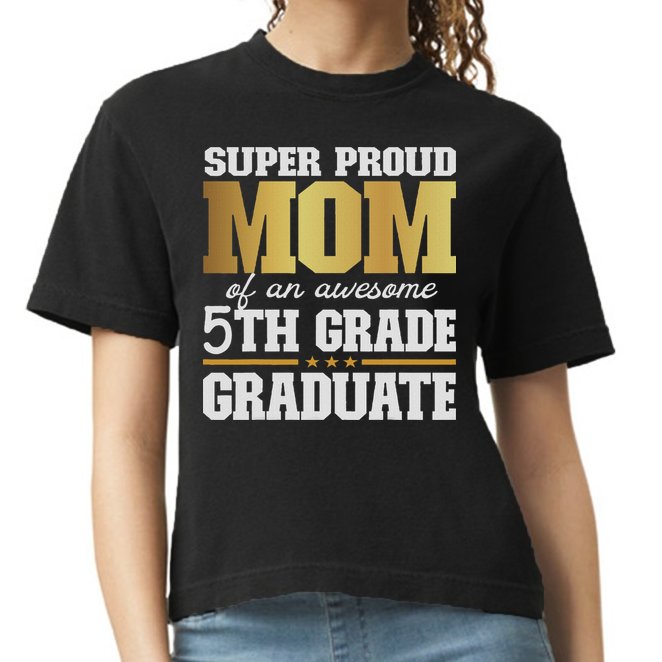 Super Proud Mom Of An Awesome 5th Grade Graduate 2024 2025 Comfort Colors Boxy T-Shirt