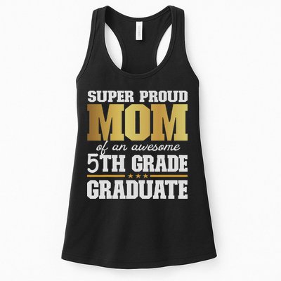 Super Proud Mom Of An Awesome 5th Grade Graduate 2024 2025 Womens Tank Top