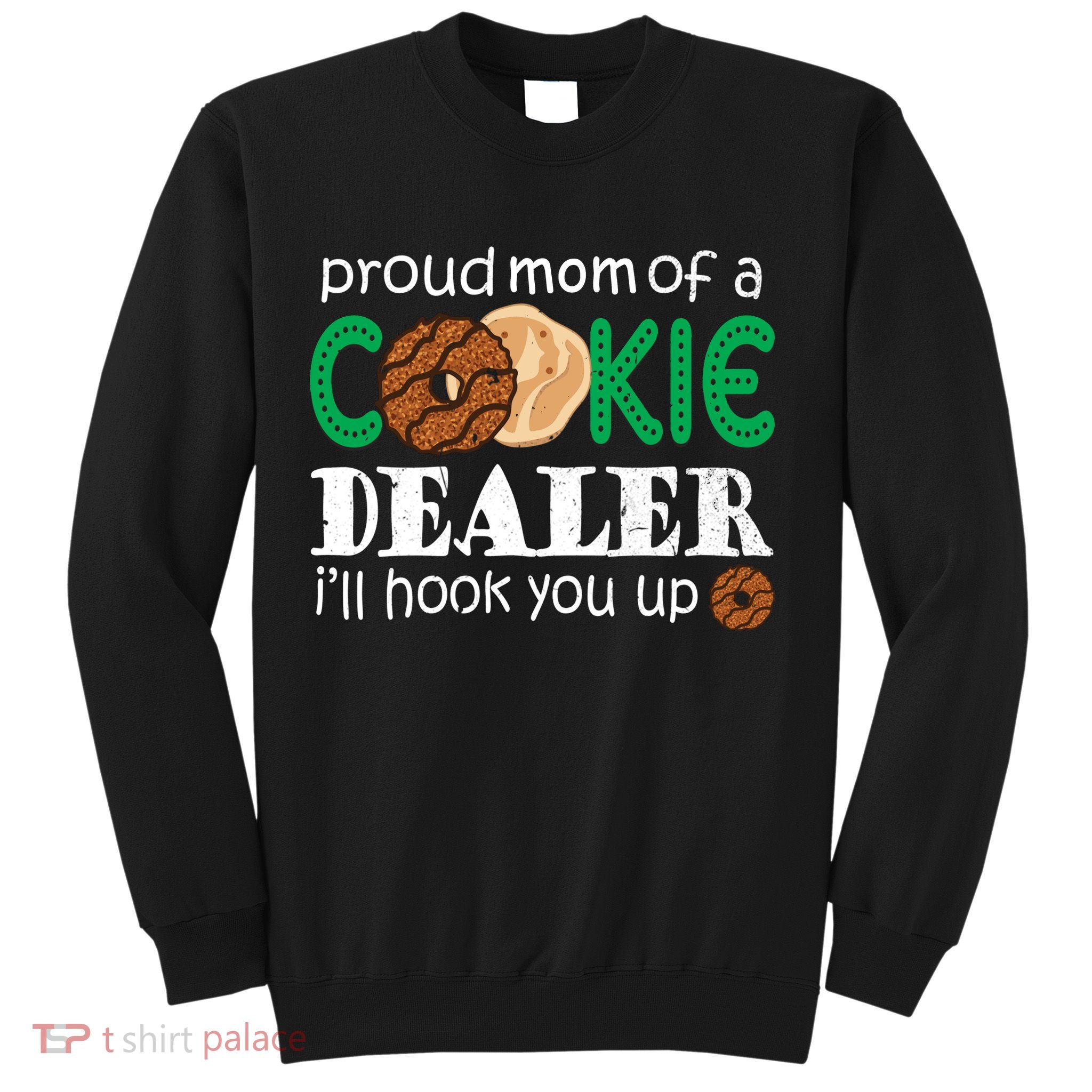 Scout Proud Mom Of A Cookie Dealer Troop Leader Sweatshirt