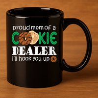 Scout Proud Mom Of A Cookie Dealer Troop Leader 11oz C Handle Ceramic Mug