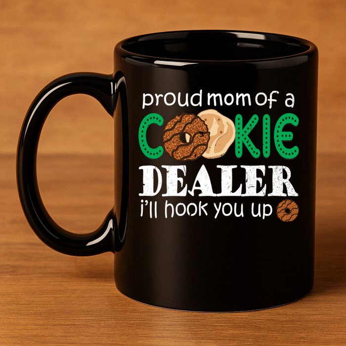 Scout Proud Mom Of A Cookie Dealer Troop Leader 11oz C Handle Ceramic Mug