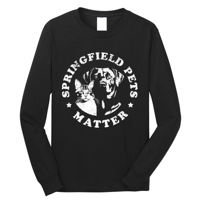 Springfield Pets Matter Funny Presidential Debate Humor Long Sleeve Shirt