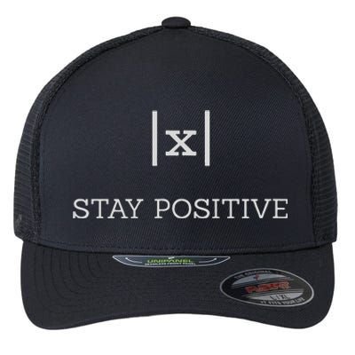 Stay Positive Math Joke Absolute Value Flexfit Unipanel Trucker Cap