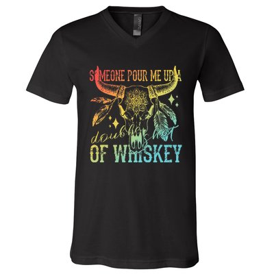 Someone Pour Me Up A Double Shot Of Whiskey V-Neck T-Shirt