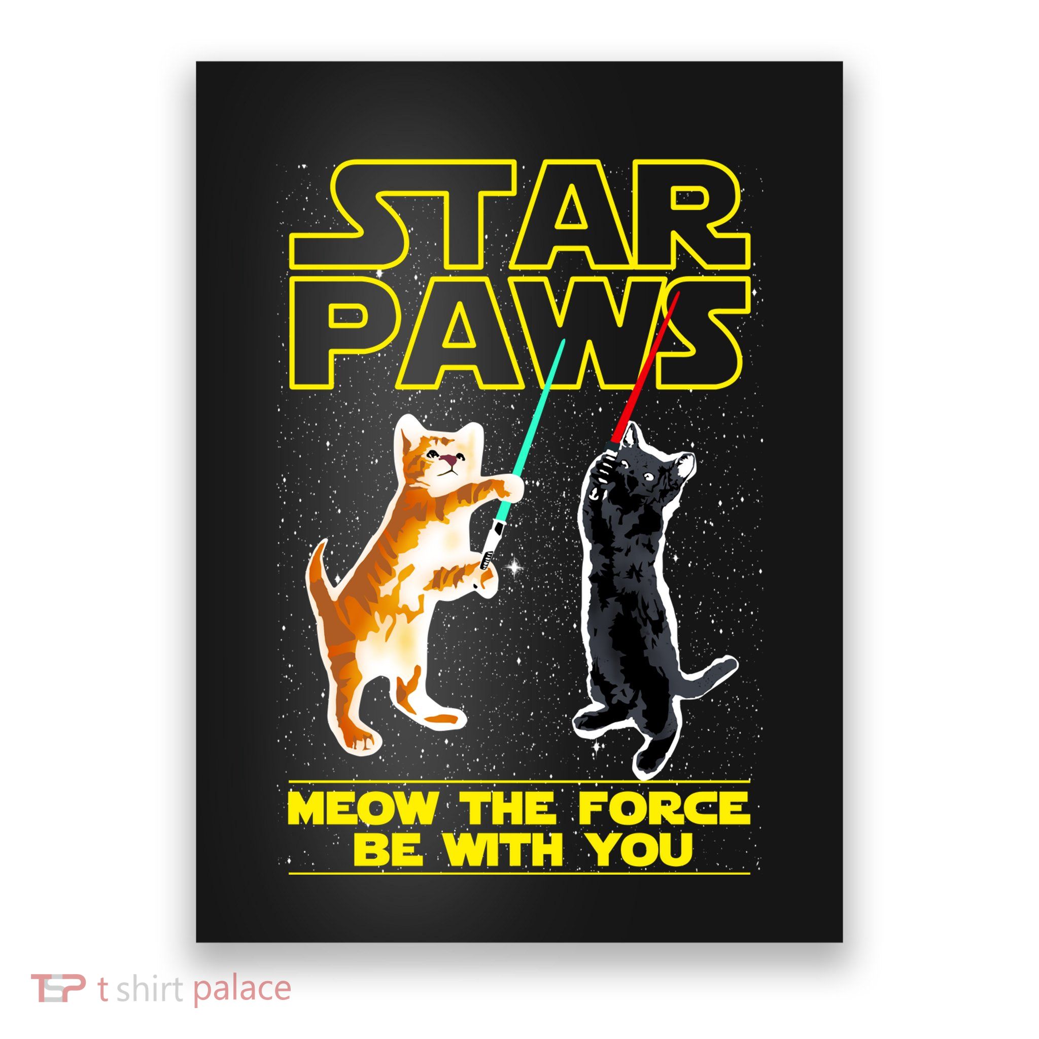 Star Paws Meow The Force Be With You Poster