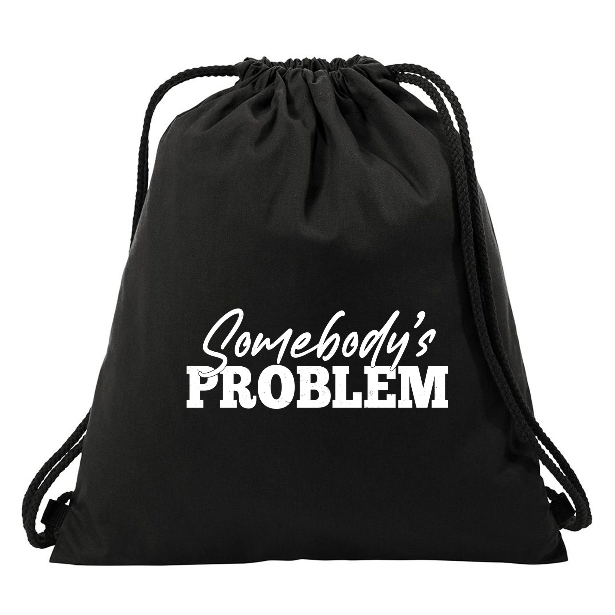 Somebodys Problem Matching Couple Family Shirt Drawstring Bag