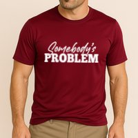 Somebodys Problem Matching Couple Family Shirt Cooling Performance Crew T-Shirt