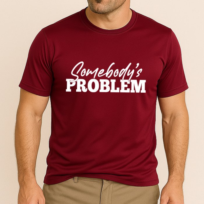 Somebodys Problem Matching Couple Family Shirt Cooling Performance Crew T-Shirt