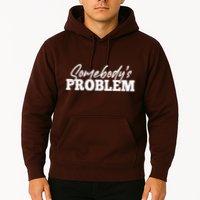 Somebodys Problem Matching Couple Family Shirt Hoodie
