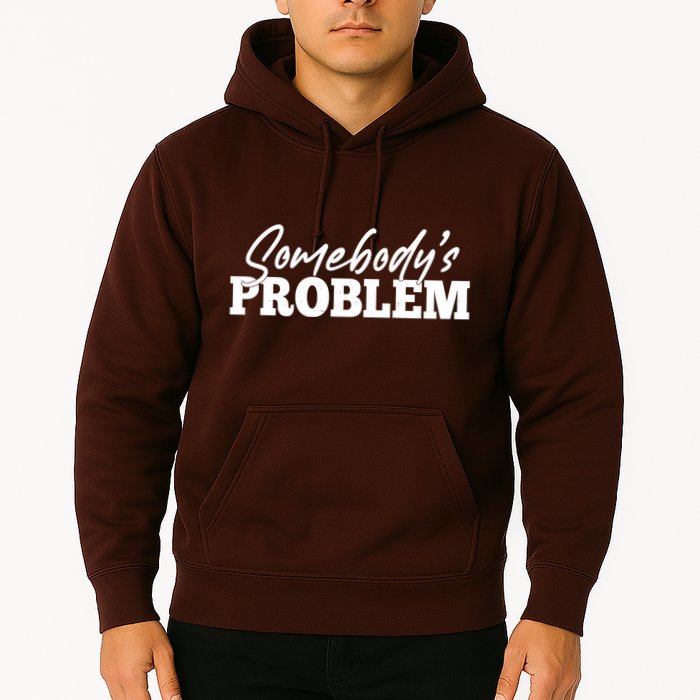 Somebodys Problem Matching Couple Family Shirt Hoodie