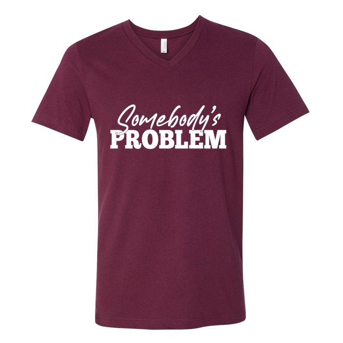 Somebodys Problem Matching Couple Family Shirt V-Neck T-Shirt